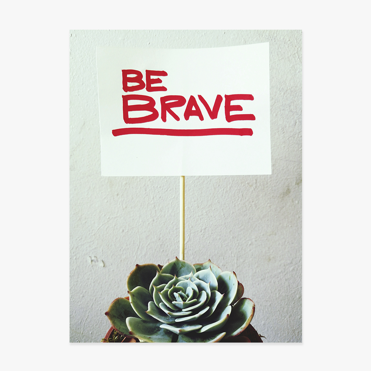 Poster „Be brave“