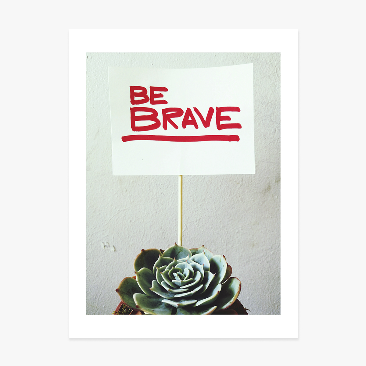 Poster „Be brave“