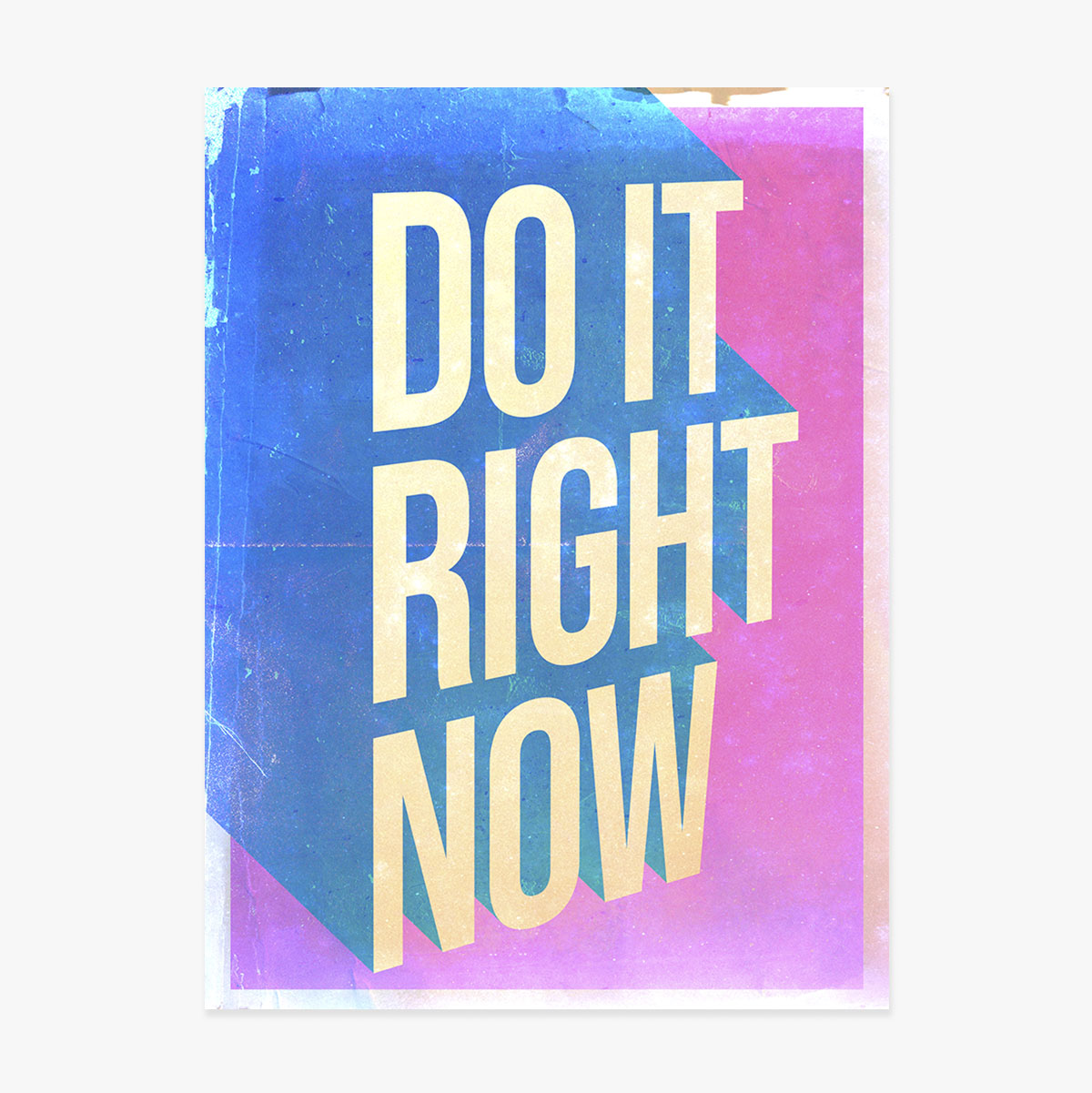 Poster „Do it right now“