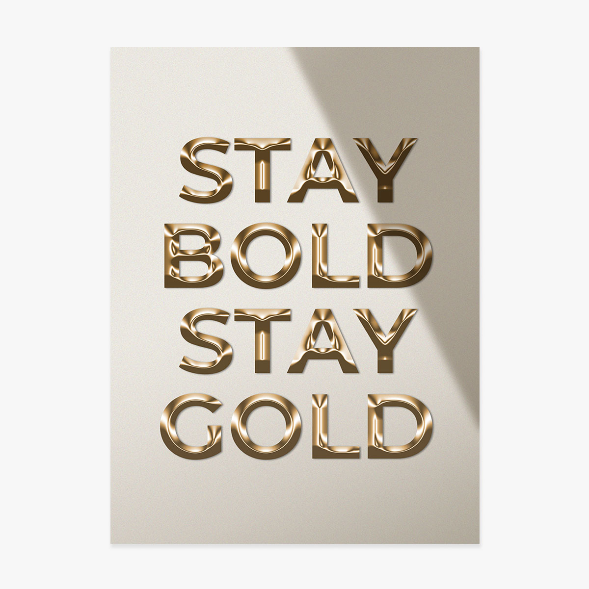 Poster „Stay Bold Stay Gold“